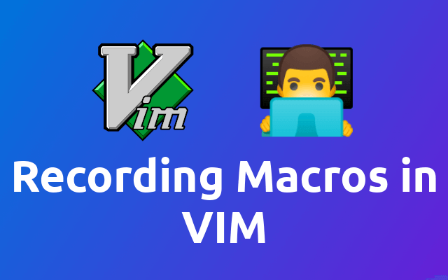 recording-macros-in-vim-thomas-venturini